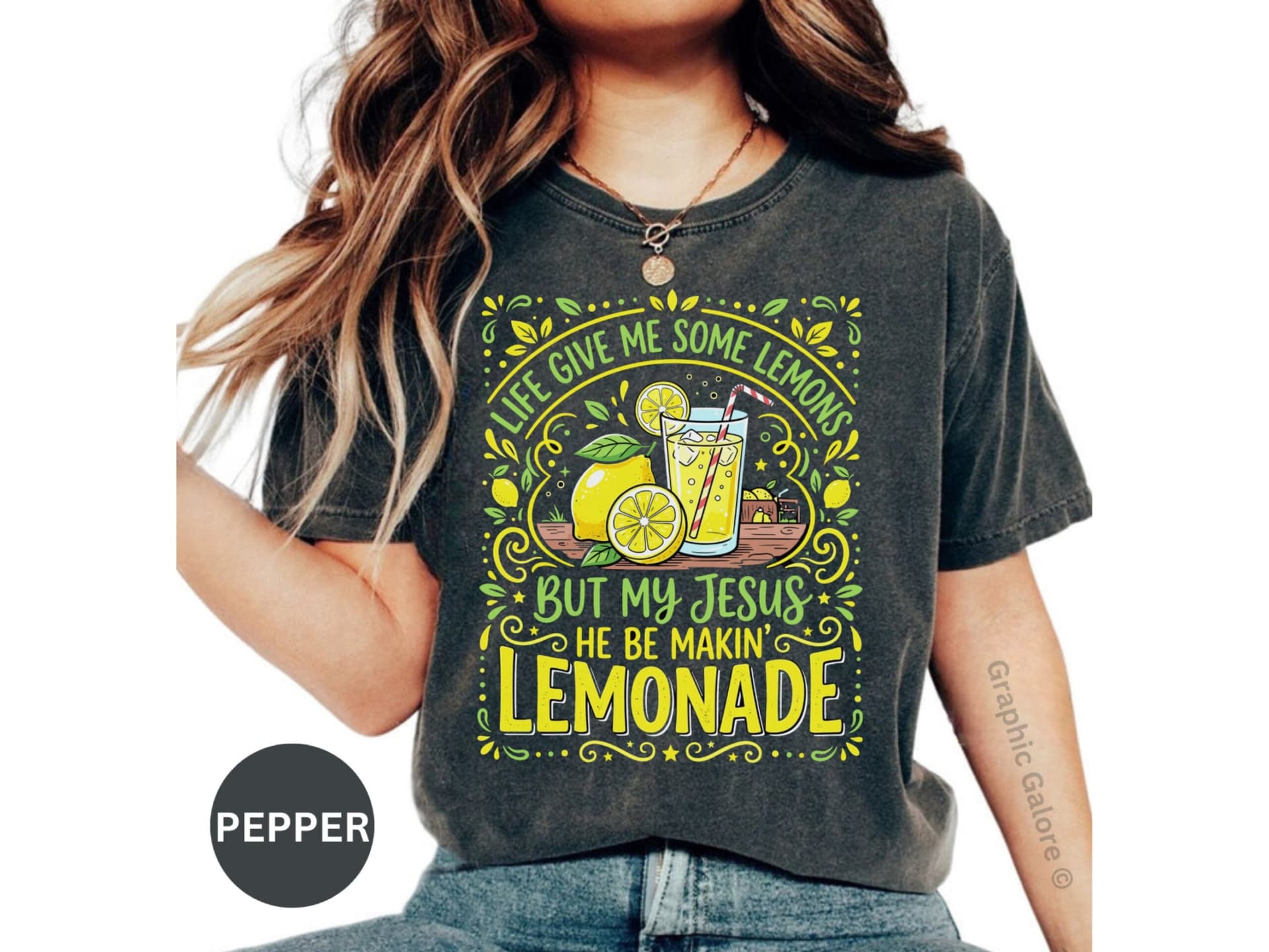 Life Give Me Some Lemons But My Jesus Makes Lemonade T-Shirt