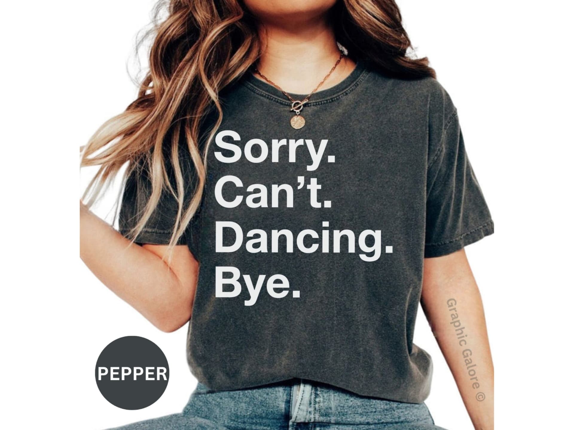 Sorry Can't Dancing Bye T-Shirt