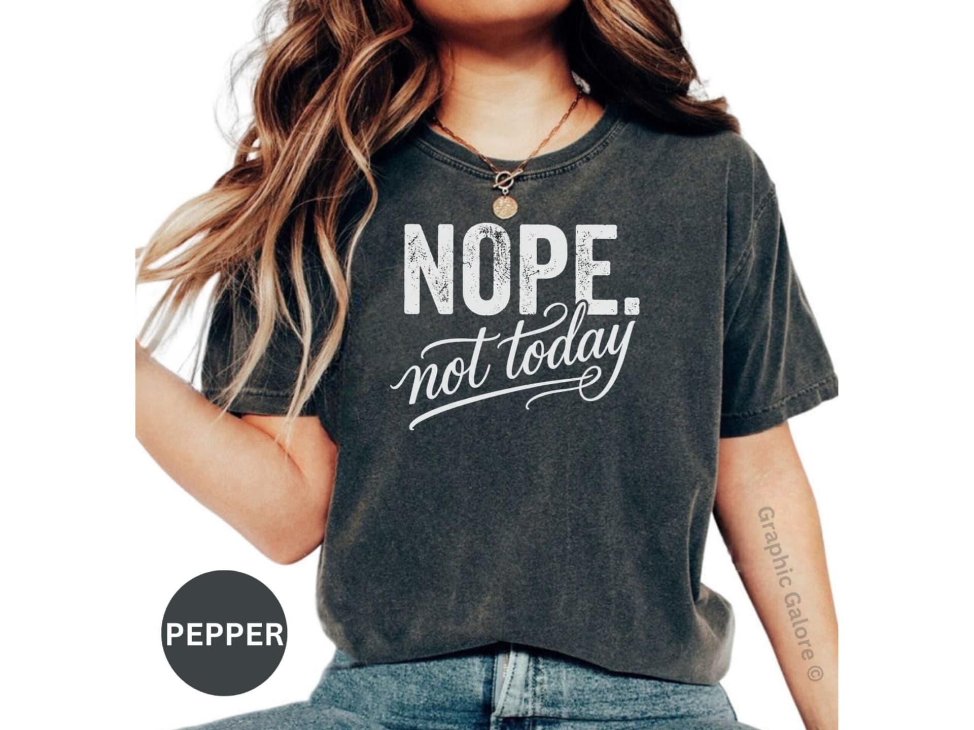 Nope Not Today T-Shirt